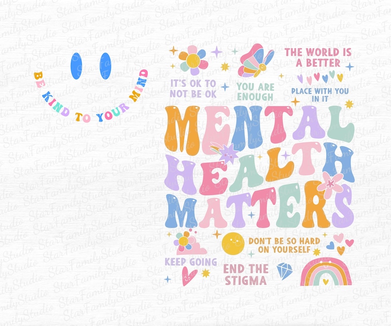 Puede incluir: Un dise&ntilde;o gr&aacute;fico colorido con el texto "Mental Health Matters" en un arco&iacute;ris de colores. El dise&ntilde;o incluye una cara sonriente, flores, corazones y estrellas. El texto "Be Kind to Your Mind" tambi&eacute;n est&aacute; incluido. El dise&ntilde;o promueve la conciencia de la salud mental.