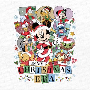 May include: A festive graphic featuring Mickey Mouse in a Santa suit, surrounded by other Disney characters in holiday attire. The phrase "IN MY CHRISTMAS ERA" is displayed in colorful block letters, with snowflakes and candy canes.