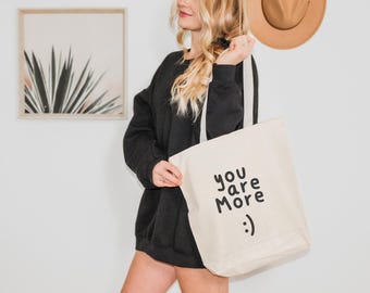 You Are More Tote Bag, Inspirational Tote Bag, Positive Quote, Emotional Wellbeing, Self Esteem, Trendy Tote Bag , Smiley Face Bag