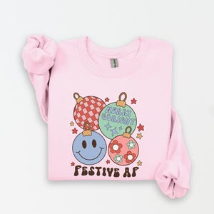 Festive AF Christmas Sweatshirt, Retro Christmas Sweater, Funny Christmas,