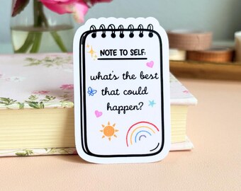 Sticker « Ce qui pourrait arriver de mieux », Citation motivante, Sticker note, Sticker esthétique, Cadeau pour elle, Affirmation positive