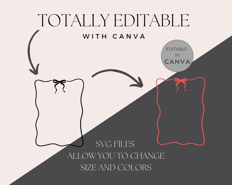 Op de afbeelding: Een afbeelding met de tekst "TOTALLY EDITABLE WITH CANVA". Het toont een zwart omlijst frame met een strik, dat transformeert in een rood omlijst frame met een strik. De tekst hieronder luidt "SVG FILES ALLOW YOU TO CHANGE SIZE AND COLORS".