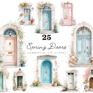 May include: A watercolour illustration featuring 25 spring doors in pastel shades, decorated with floral arrangements. The doors have arched frames and are surrounded by climbing flowers and potted plants. Text reads "25 Spring Doors Commercial Use Clipart."