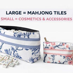 May include: Two zippered pouches with floral patterns. The larger pouch has a blue and white floral design with blue stripes, and the smaller pouch has a pink and white floral design with pink stripes. The text on the image reads: LARGE = MAHJONG TILES, SMALL = COSMETICS & ACCESSORIES.