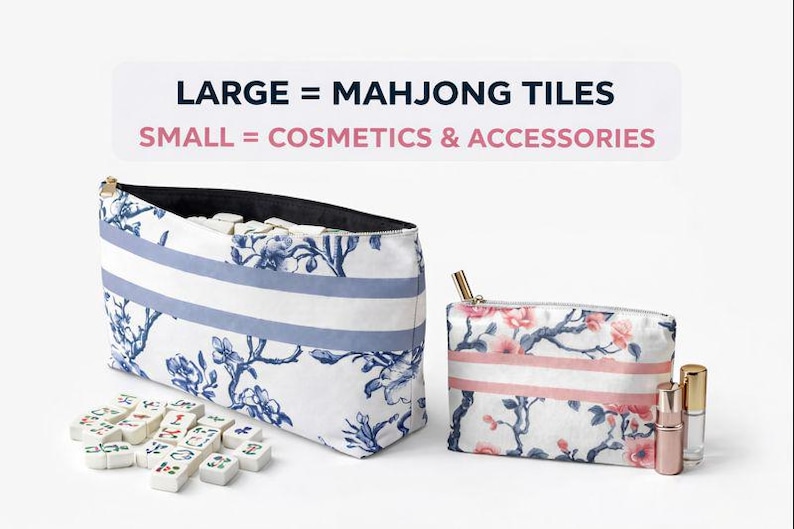 May include: Two zippered pouches with floral patterns. The larger pouch has a blue and white floral design with blue stripes, and the smaller pouch has a pink and white floral design with pink stripes. The text on the image reads: LARGE = MAHJONG TILES, SMALL = COSMETICS & ACCESSORIES.