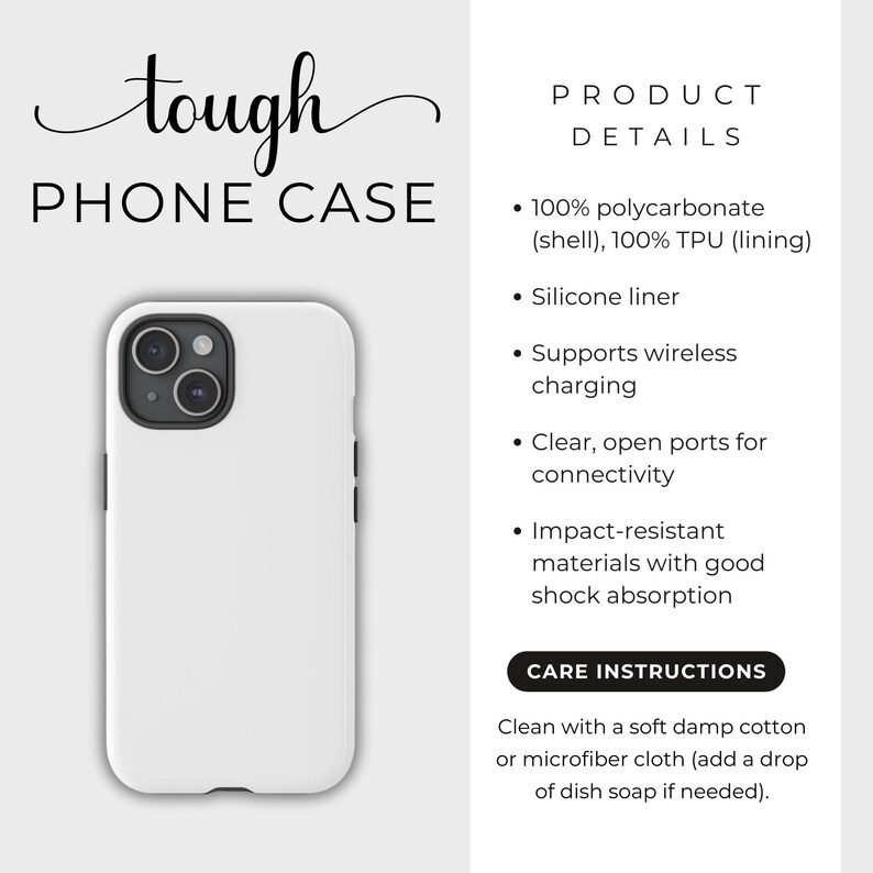 May include: White phone case with a black camera lens cutout. The case is made of polycarbonate and TPU and supports wireless charging. The text "tough PHONE CASE" is at the top of the image. The text "PRODUCT DETAILS" and "CARE INSTRUCTIONS" are also included.