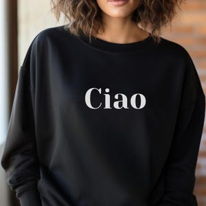 Ciao Italy Sweatshirt, Ciao Shirt, Italy Shirt, CIAO Crewneck Sweatshirt, Trendy Oversized Sweatshirt,  Italian Sweatshirt