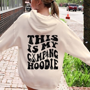 Camping Hoodie, Oversized Back Print Hooded Sweatshirt - This Is My Campaing Hoodie, Outdoor Sweatshirt, Adventure Hoodie, Wilderness
