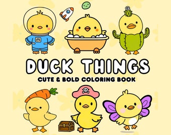 Duck Things: Coloring Book Featuring Cute Ducks for Kids, Teens, Adults, Big Bold Simple Coloring Book for Relaxation, Stress-relief, ADHD