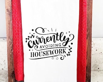 Currently Avoiding Housework Cotton Flour Sack Kitchen Tea Towel