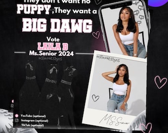 Könnte beinhalten: Ein schwarz-weißes Flugblatt mit einem rosafarbenen Herzdesign. Das Flugblatt sagt "They don't want no PUPPY, They want a BIG DAWG. Vote LAILA B Ms.Senior 2024" mit einem Bild einer jungen Frau in einem weißen Tanktop und einer blauen Jeans. Das Flugblatt enthält auch ein Bild von drei Hunden.
