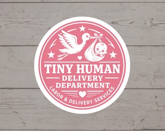Tiny Human Delivery Department Sticker | Labor Delivery Nurse Decal