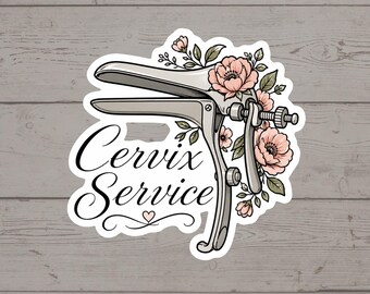 Cervix Service Sticker | OBGYN Sticker | Speculum Decal | Women's Health Nurse Gift | Labor & Delivery Sticker | GYN Humor