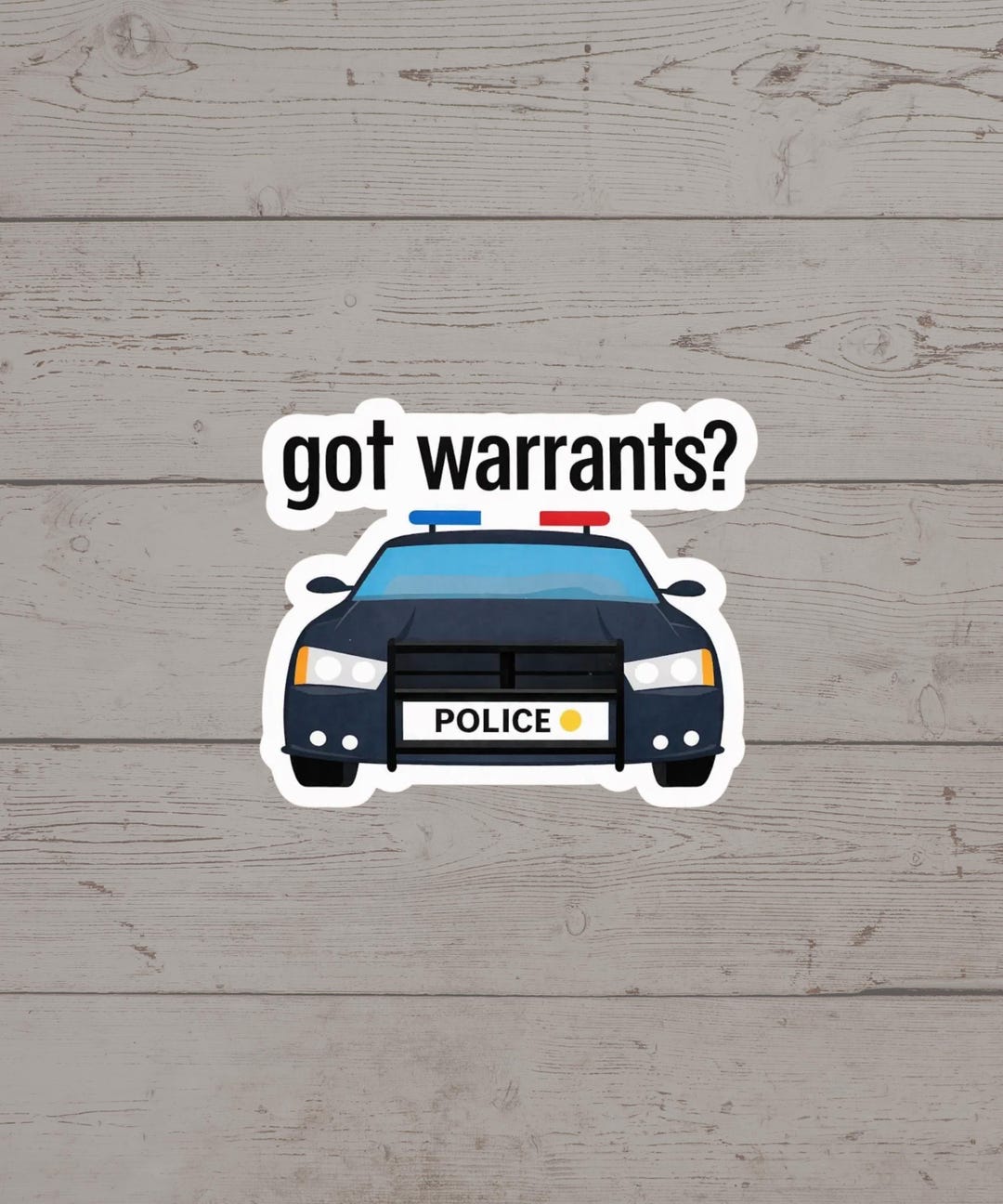 Funny Police Sticker – Got Warrants? Cop Humor Decal - Etsy