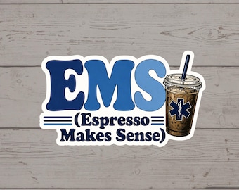 Pegatina divertida de café para servicios de emergencia / Calcomanía "El espresso para servicios de emergencia tiene sentido" / Regalo para técnicos de emergencias médicas / Pegatina para amantes del café para paramédicos / Vinilo para socorristas