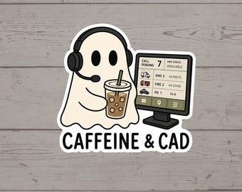 Caffeine & CAD Dispatcher Sticker, 911 Dispatch Decal, Emergency Communications Gift, Telecommunicator Sticker, Coffee Lover