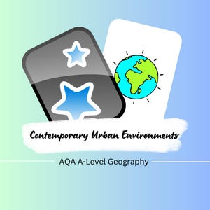 AQA A-Level Geografie Hedendaagse stedelijke omgevingen Anki Flashcards