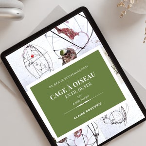 e-book : How to make your own wire bird cage, PDF to download wire DIY, wire art, in FRENCH