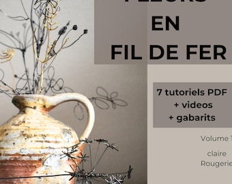 Wire flower tutorials. 7 DIY step by step. ebook 37 pages. Printable templates + on line videos.  French-English-Spanish-Italian-Portuguese.