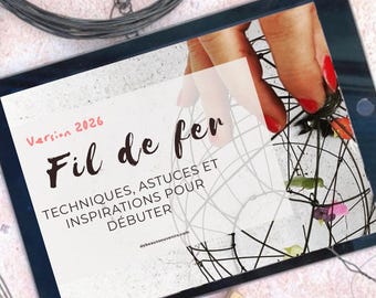 Annealed wire techniques. Complete guide PDF 48 pages. Wire art tutorial. New edition 2026. instant download. French and English PDF