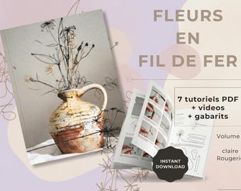 Wire flower tutorials. 7 DIY step by step. ebook 37 pages. Printable templates + on line videos.  French-English-Spanish-Italian-Portuguese.