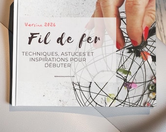 Wire art tutorial for beginners. Learn wire craft techniques. PDF ebook 48 pages. DIY wire jewellery home decor. French-English PDF