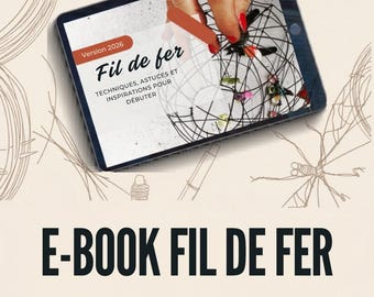 Wire art tutorial for beginners. Learn wire craft techniques. PDF ebook 48 pages. DIY wire jewellery home decor. French-English PDF