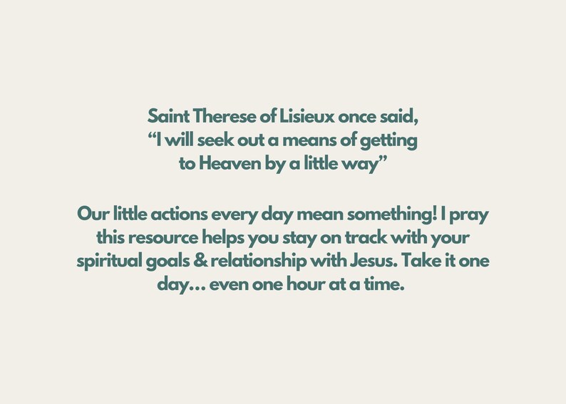 May include: A quote by Saint Therese of Lisieux about finding a way to Heaven. The quote reads, "I will seek out a means of getting to Heaven by a little way." The text below the quote encourages taking small steps to achieve spiritual goals.