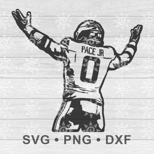 May include: Black and white illustration of a football player in a uniform with the name "PACE JR" and the number "0" on the back. The player has their arms raised in a celebratory pose. The image includes the text "SVG • PNG • DXF".