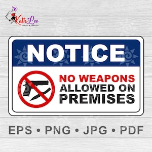 May include: A rectangular sign with a white background and a blue top border. The sign reads "NOTICE" in large white letters. Below, it states "NO WEAPONS ALLOWED ON PREMISES" in red and black. A red circle with a crossed-out gun and knife is in the center.