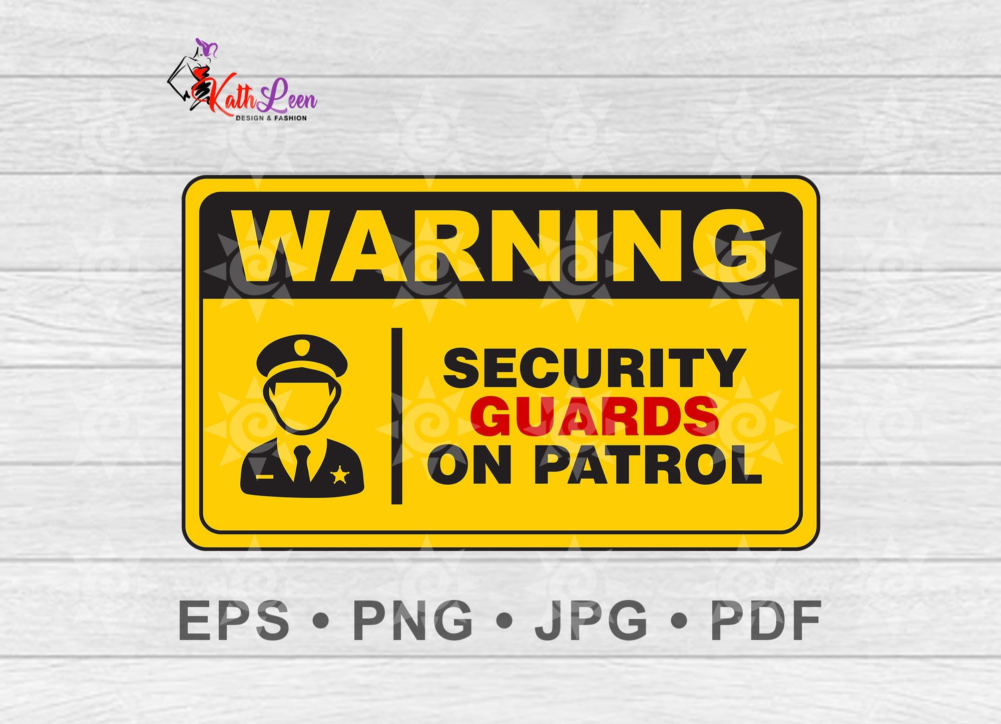 Guard Screen Sign Printable Security Guards on Patrol Sign, Vector Warning Sign Eps ...