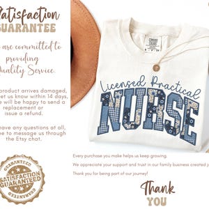 May include: Ivory-colored t-shirt with the words "Licensed Practical Nurse" in blue patchwork letters. The shirt has a crew neck and short sleeves. A gold necklace is visible. The image also includes text about a satisfaction guarantee and a thank you message.