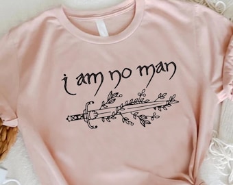 I Am No Man Shirt, Fantasy Book Shirt, Book Lover Gift, Dark Academia Shirt, Feminist Shirt,Bookish Gift,Reading Fandom Shirt,Fantasy Reader