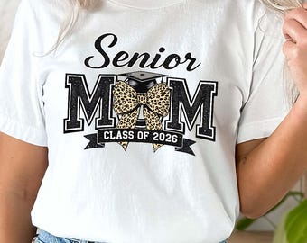 Senior Mom Class of 2026 Shirt, Proud Mom Shirt, Coquette Bow Senior Mom 2026 Tee, Senior Mom Gifts, Proud Mom Shirt, Mom Gift,Mom Of Senior