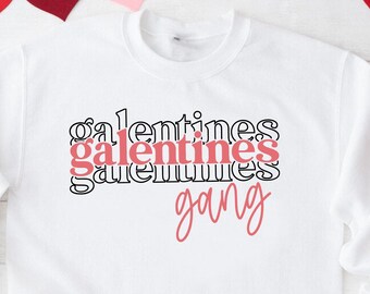 Galentines Gang Sweatshirt,Galentine Gang Shirt,Girls Valentine Sweater,Single Girls Gift,Friends Valentine Matching Sweater,Galentine Gift