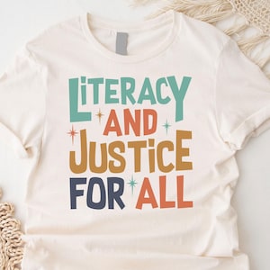 Camiseta de Alfabetización y Justicia para Todos, Camiseta de Lectura, Camiseta de Educación en Alfabetización, Camiseta para Amantes de los Libros, Regalo para Bibliotecarios, Camiseta de Justicia para Maestros