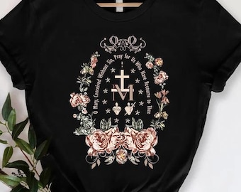 Miraculous Medal Shirt, Miraculous Medal Shirt, Catholic Woman Shirt Gift, Virgin Mary Shirt, Marian Cross Floral Shirt, Gift For Women Mom