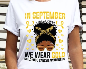 In September We Wear Gold Childhood Cancer Awareness Shirt, Gold Ribbon Cancer Shirt, Childhood Warrior Shirt,Pediatric Cancer Support Shirt
