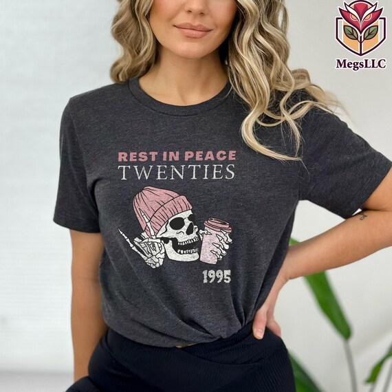 Rest in Peace Twenties 1995 Shirt, Funny 31th Birthday Shirt,Dark 31th Birthday Gift Tee,Rip 20s 31 Birthday Tee,In My Thirties Era 1995 Tee