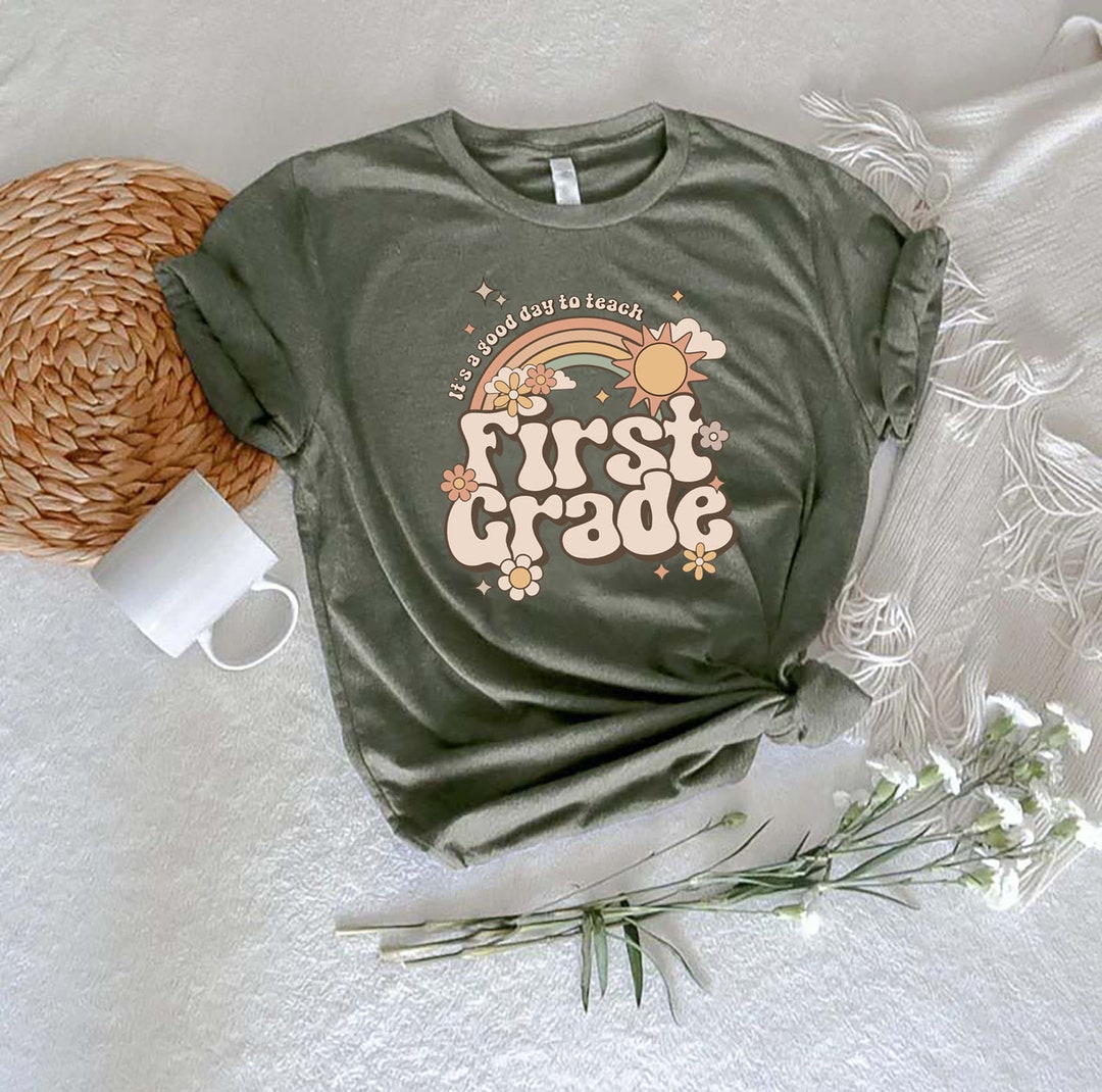 It's a Good Day to Teach First Grade Teacher Shirt, Rainbow First ...