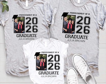 Proud Family of a Graduate Shirt 2026, Personalized Graduation Shirt with Photo, Custom Grad Family T Shirt, Senior Graduation Tee