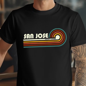 Funny San Jose Best Jose California tshirt, Retro San Jose shirt, Groovy San Jose tee