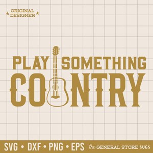 Jouez quelque chose de country Svg / musique country / country Svg / Western Svg / téléchargement numérique / guitare Svg / fichier Cricut / téléchargement Png instantané