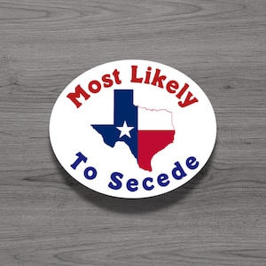 Imán para refrigerador o calcomanía para computadora portátil: Texas es el estado con más probabilidades de separarse