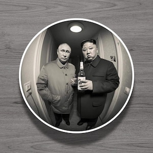 Vladimir Putin & Kim Jong Un Drinking Fridge Magnet or Laptop Sticker