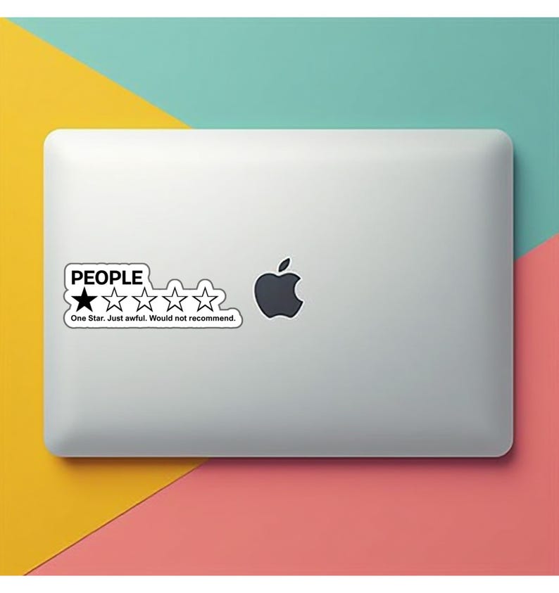 People 1 Star Review Funny Sarcastic Humor Fridge Magnet or Laptop Sticker STICKER