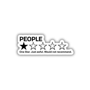 People 1 Star Review Funny Sarcastic Humor Fridge Magnet or Laptop Sticker image 5