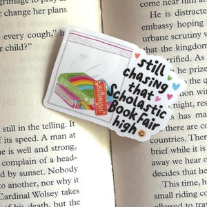 Still Chasing that Scholastic book fair high vinyl waterproof Kindle/e-reader decal/sticker