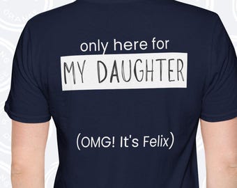 Stray Kids Only here for my daughter...OMG Its [SKZ Bias], Unisex SoftStyle T-Shirt, Daughter StrayKids DominATE Concert Tee