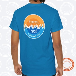 SB19 *Tara Summer Na * Concert Tee - PPop Summer Vibes Unisex Heavy Cotton Tee - Tour Merch, SB19 Summer Na Tee, PPop Concert Shirt, Unisex